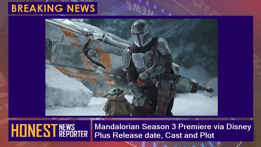 Mandalorian Season 3 Premiere via Disney Plus Release date, Cast and Plot