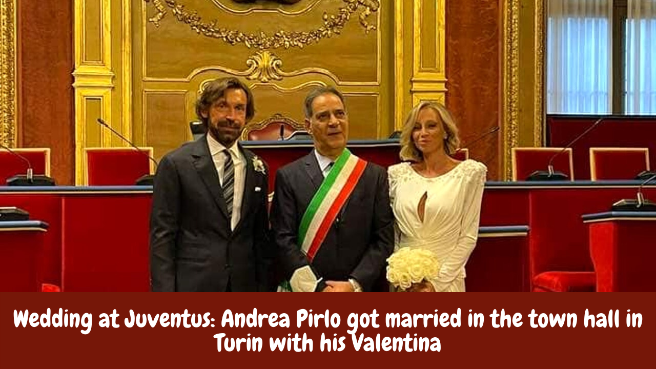Wedding at Juventus: Andrea Pirlo got married in the town hall in Turin with his Valentina