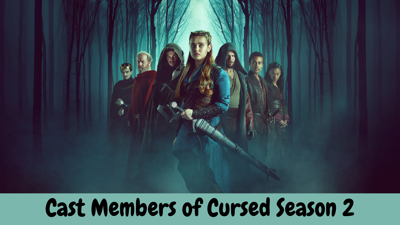 Cast Members of Cursed Season 2