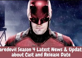 Daredevil Season 4 Latest News & Updates about Cast and Release Date