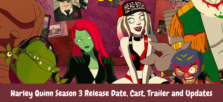 Harley Quinn Season 3 Release Date, Cast, Trailer and Updates
