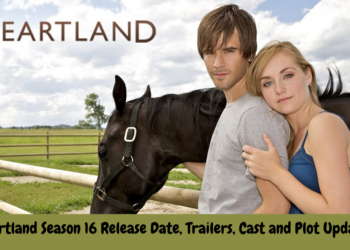 Heartland Season 16 Release Date, Trailers, Cast and Plot Updates