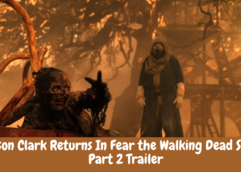 Madison Clark Returns In Fear the Walking Dead Season 7 Part 2 Trailer
