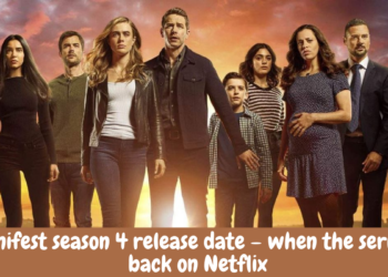 Manifest season 4 release date – when the series is back on Netflix
