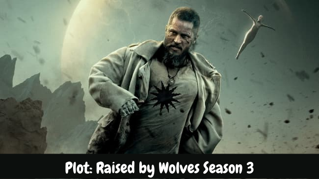 Plot: Raised by Wolves Season 3
