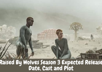 Raised By Wolves Season 3 Expected Release Date, Cast and Plot