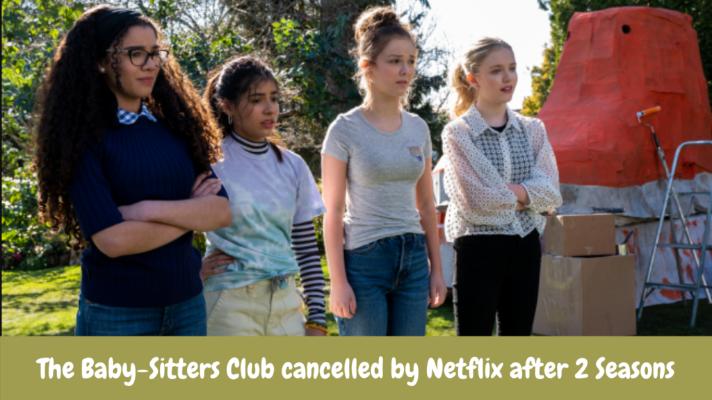 The Baby-Sitters Club cancelled by Netflix after 2 Seasons