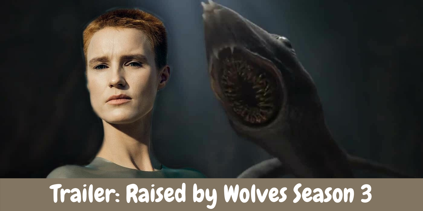 Trailer: Raised by Wolves Season 3
