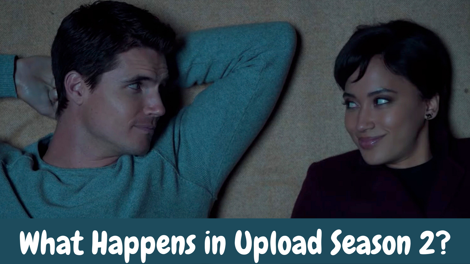 What Happens in Upload Season 2?