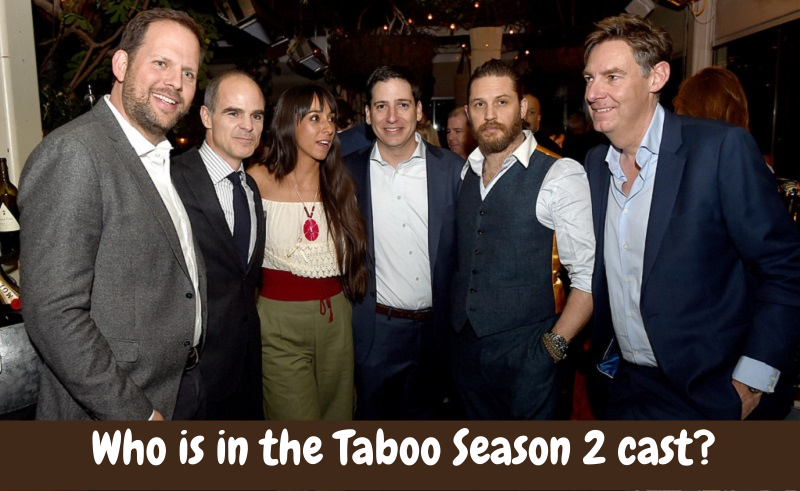 Who is in the Taboo Season 2 cast?