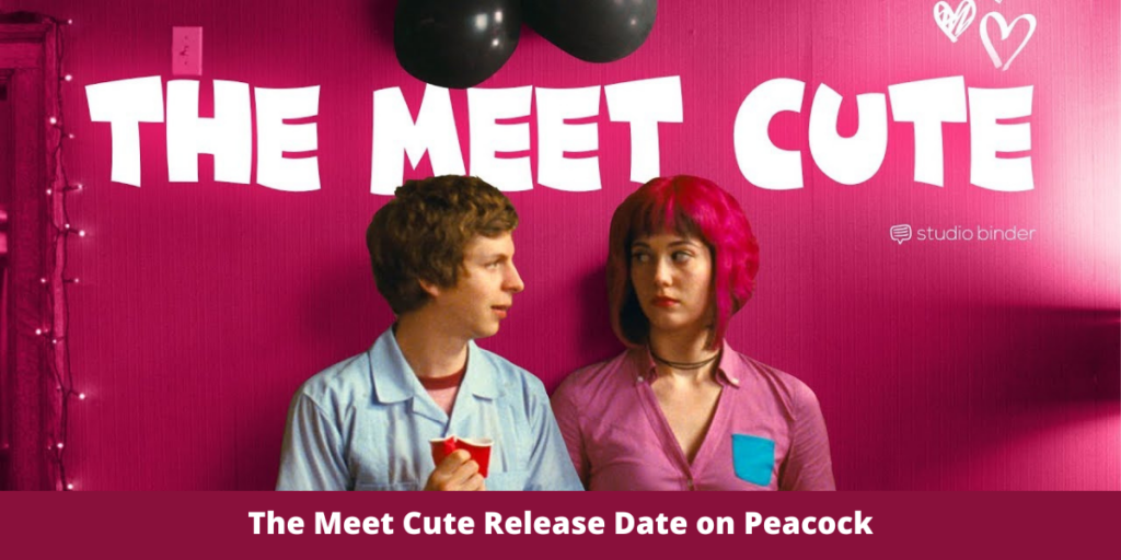 The Meet Cute Release Date on Peacock