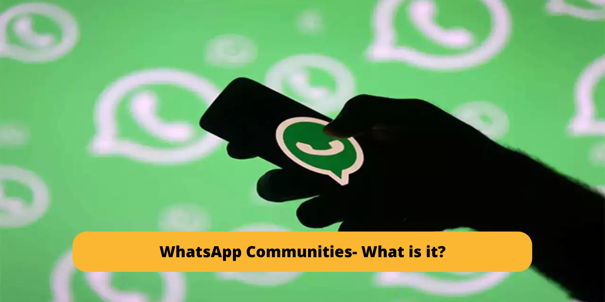WhatsApp Communities- What is it?