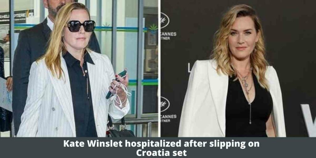 Kate Winslet hospitalized after slipping on Croatia set