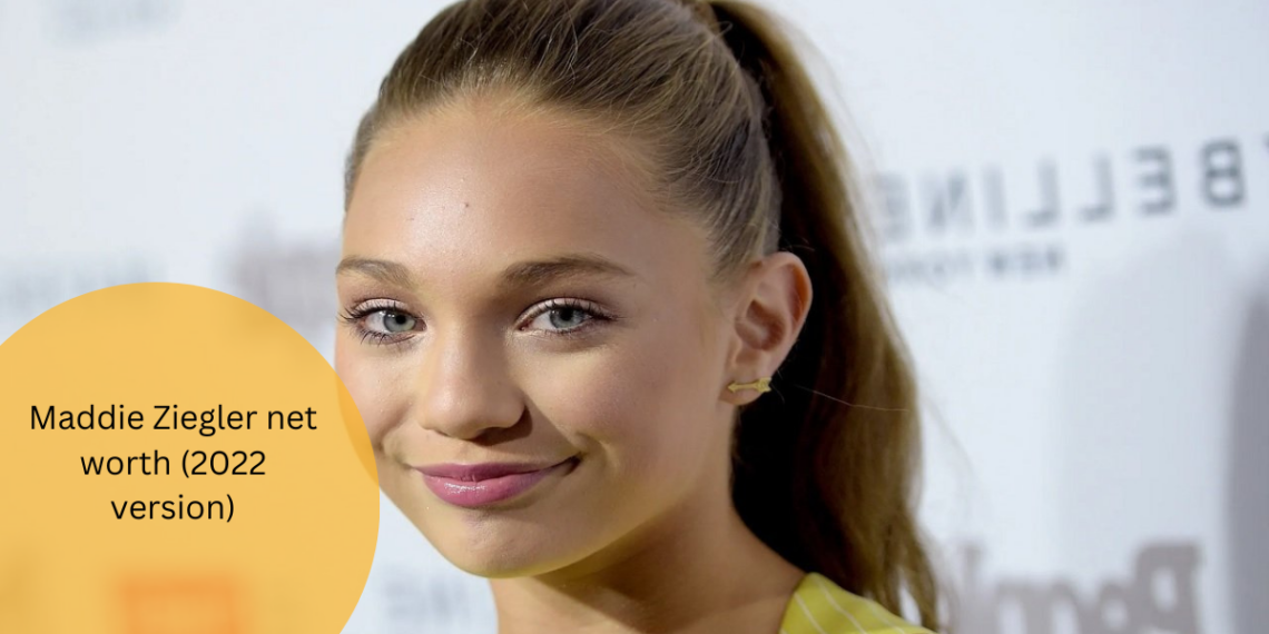 Maddie Ziegler Net Worth Honest News Reporter