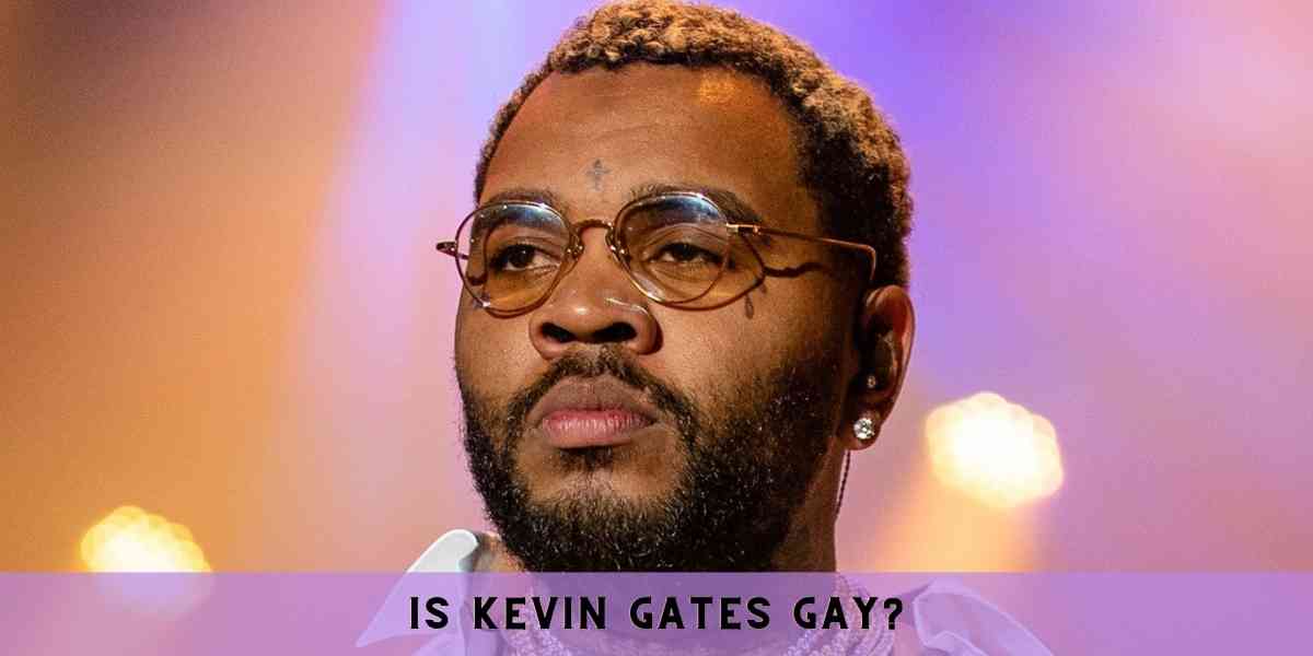 Is Kevin Gates Gay?