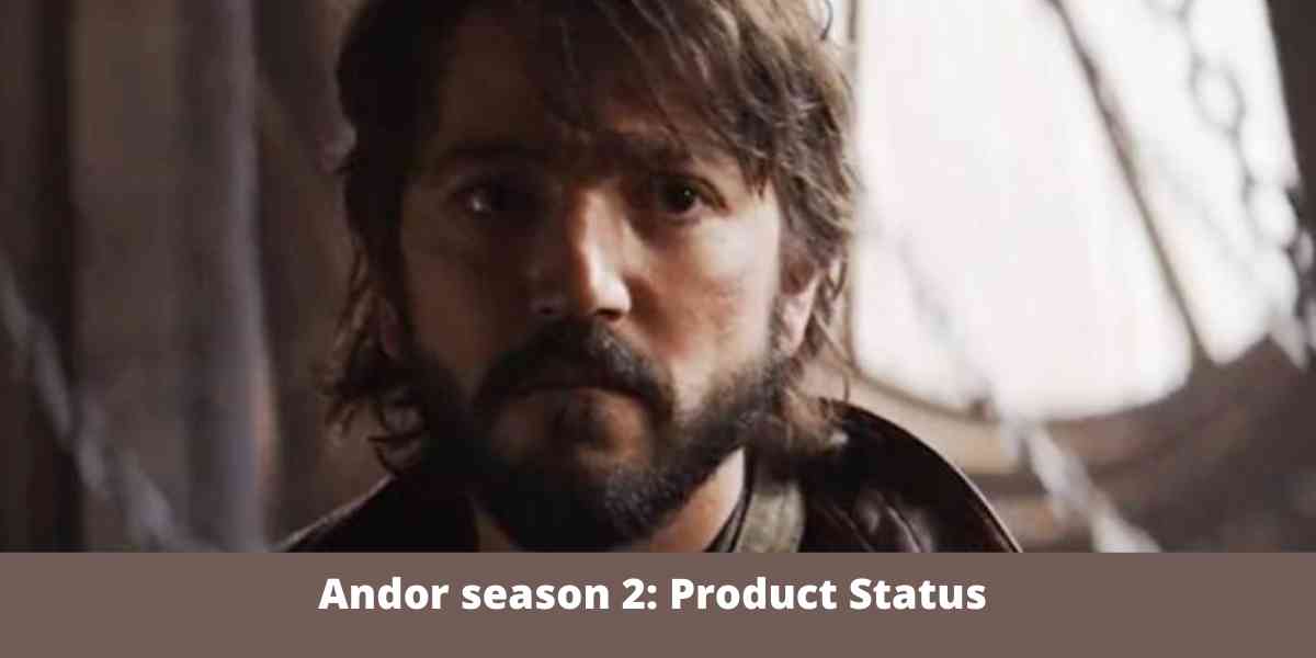 Andor season 2: Product Status 