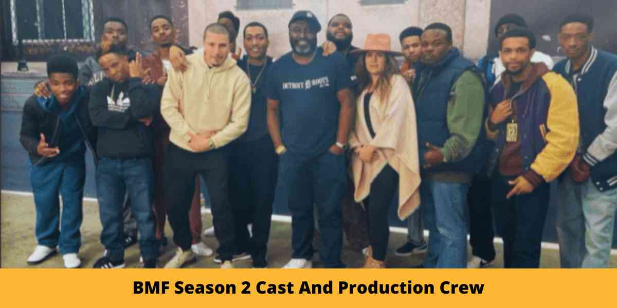 BMF Season 2 Cast And Production Crew