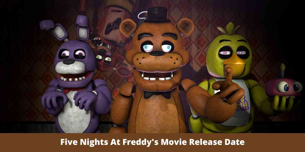Five Nights At Freddy's Movie Release Date