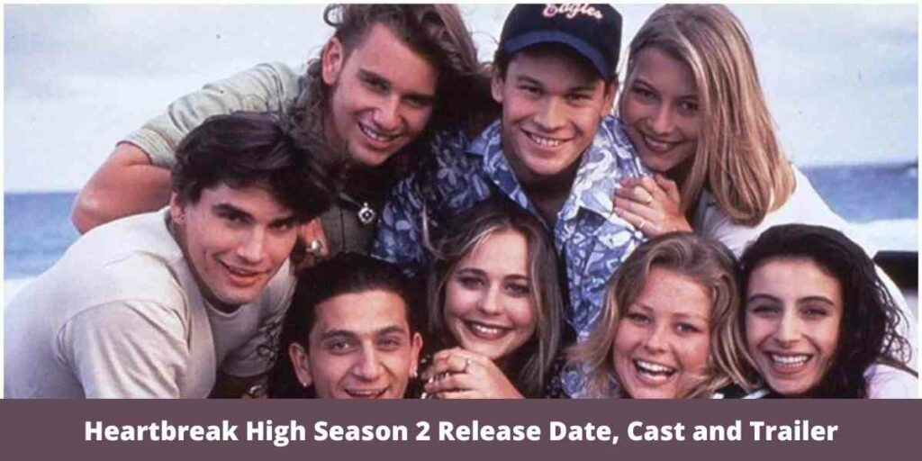 Heartbreak High Season 2 Release Date, Cast and Trailer