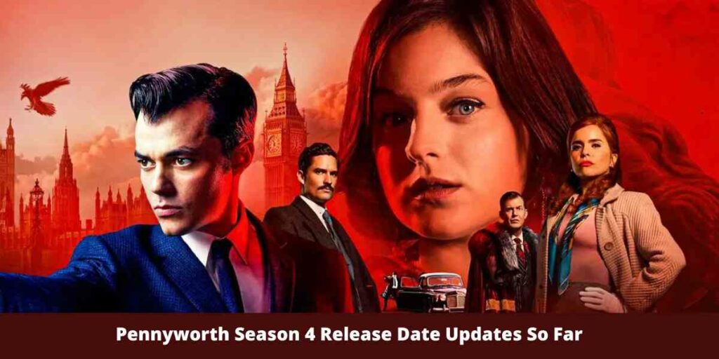 Pennyworth Season 4 Release Date Updates So Far