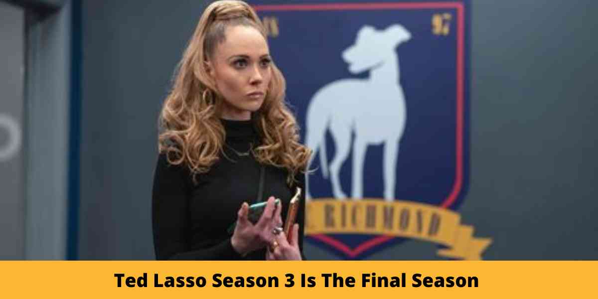 Ted Lasso Season 3 Is The Final Season 