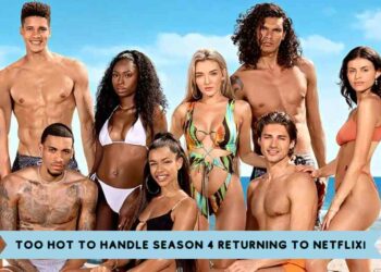 Too Hot to Handle Season 4 Returning to Netflix!