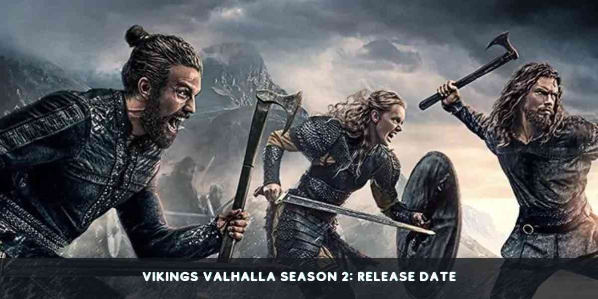 Vikings Valhalla Season 2: Release Date