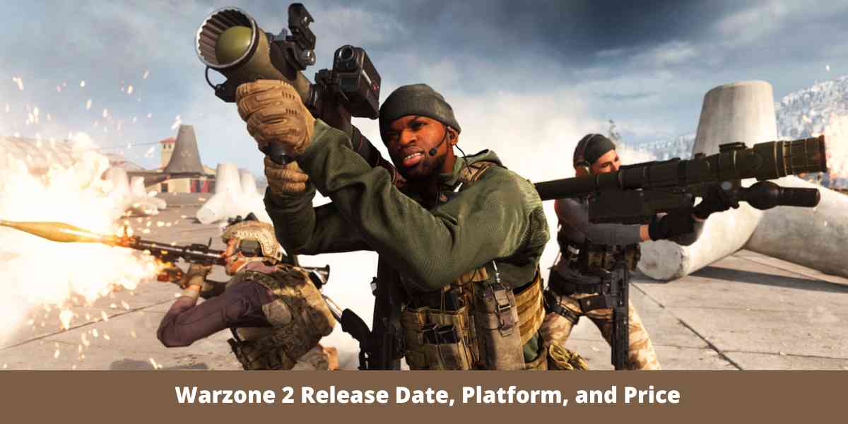 Warzone 2 Release Date, Platform, and Price