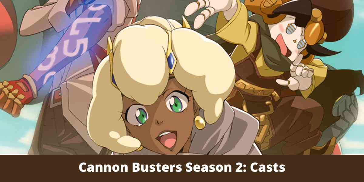 Cannon Busters Season 2 Release Date and Renewal Status