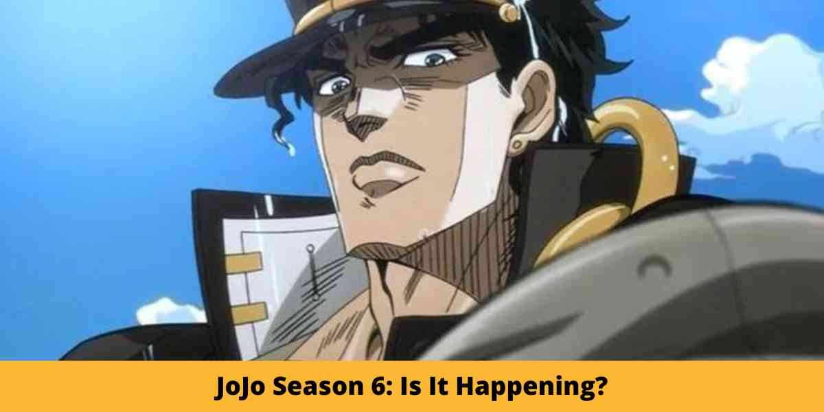 JoJo Season 6: Is It Happening?