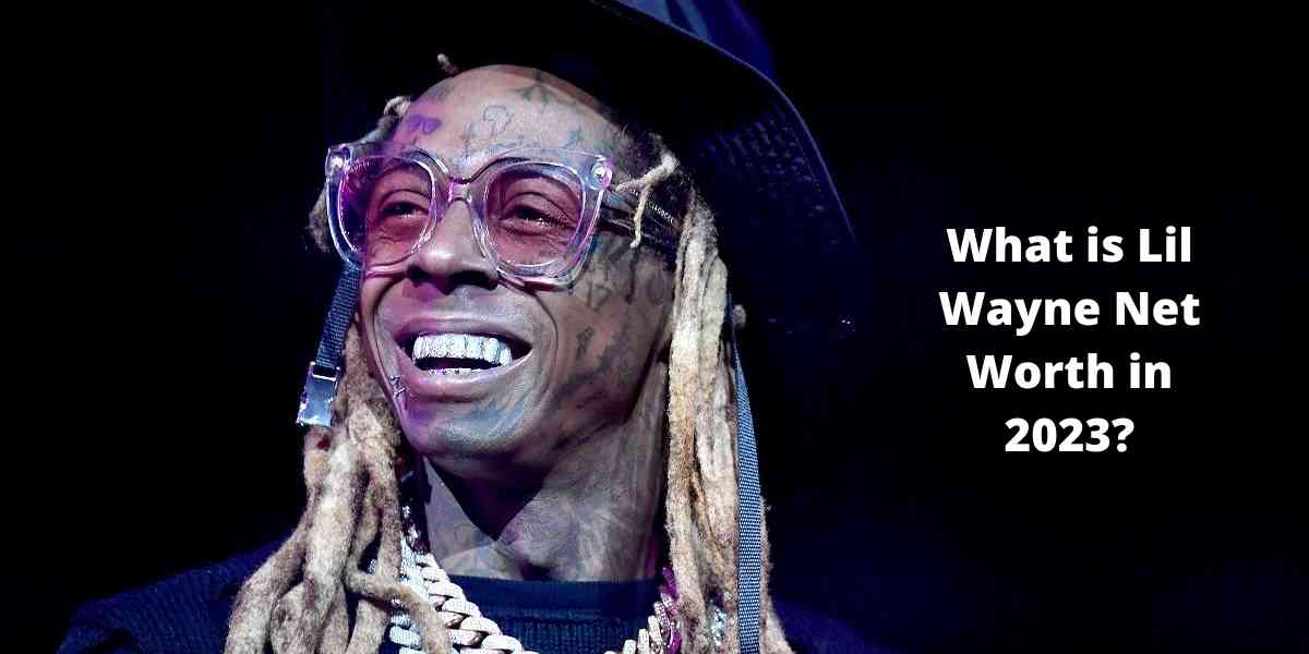 What is Lil Wayne Net Worth in 2023? Honest News Reporter