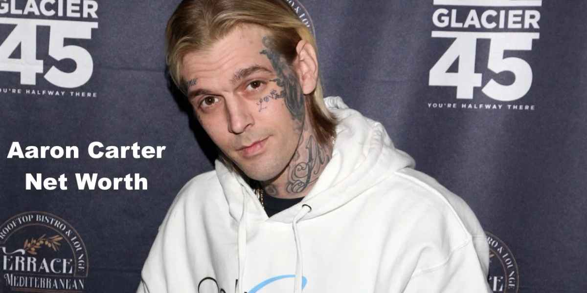 What Was Aaron Carter Net Worth When He Died?