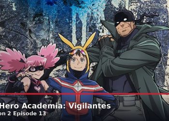 My Hero Academia Vigilantes Season 2 Episode 13 Preview
