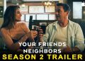 ‘Your Friends & Neighbors’ Season 2