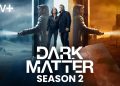 Dark Matter Season 2 Sets August Premiere