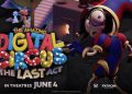 The Amazing Digital Circus The Last Act Heads to U.S. Theaters This June